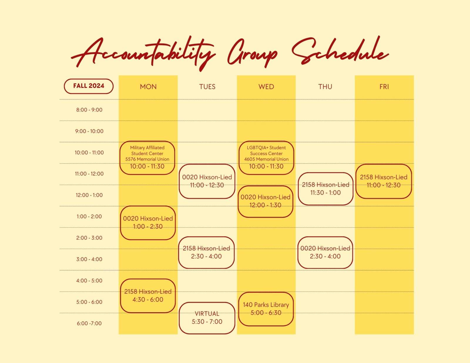 A yellow weekly calendar field with red text, titled Accountability Group Schedule. Twelve group session times are shown: Mondays at 10:00am, 1:00pm, and 4:30pm; Tuesdays at 11:00am, 2:30pm, and a virtual session at 5:30pm; Wednesdays at 10:00am, 12:00pm, and 5:00pm; Thursdays at 11:30am and 2:30pm; and Fridays at 11:00am.